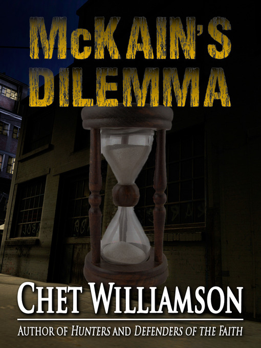 Title details for McKain's Dilemma by Chet Williamson - Available